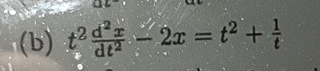 ( b ) t 2 d 2 x ( d ) t 2 - 2 x = t 2 + 1 t