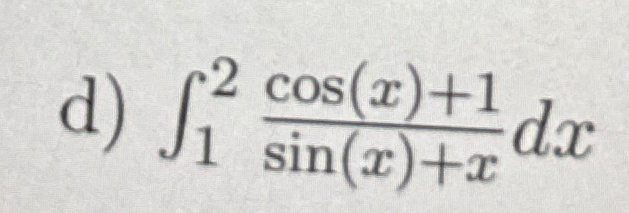 d ) 1 2 c o s ( x ) + 1 s i n ( x ) + x d x