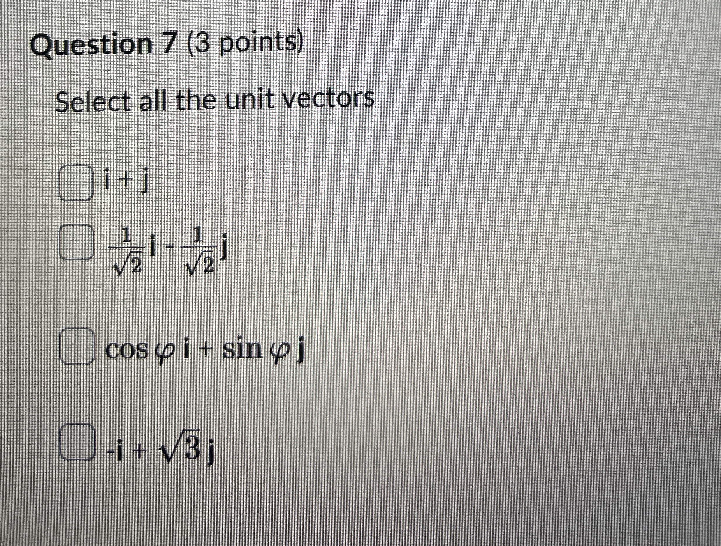 Question 7 ( 3 points ) Select all the unit