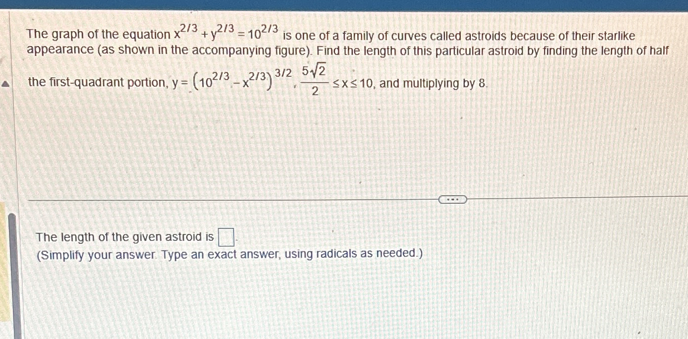 The graph of the equation x 2 3 + y 2 3 = 1 0 2 3