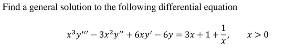 Find a general solution to the following