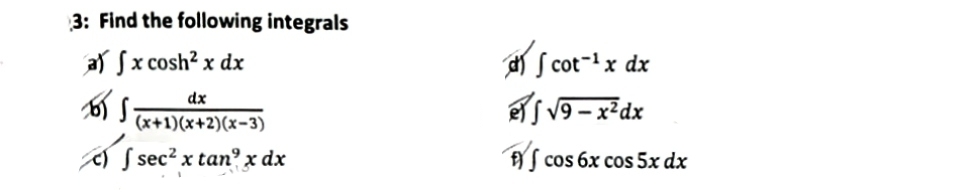 Math 1 0 2 3 : Find the following integrals a ) x