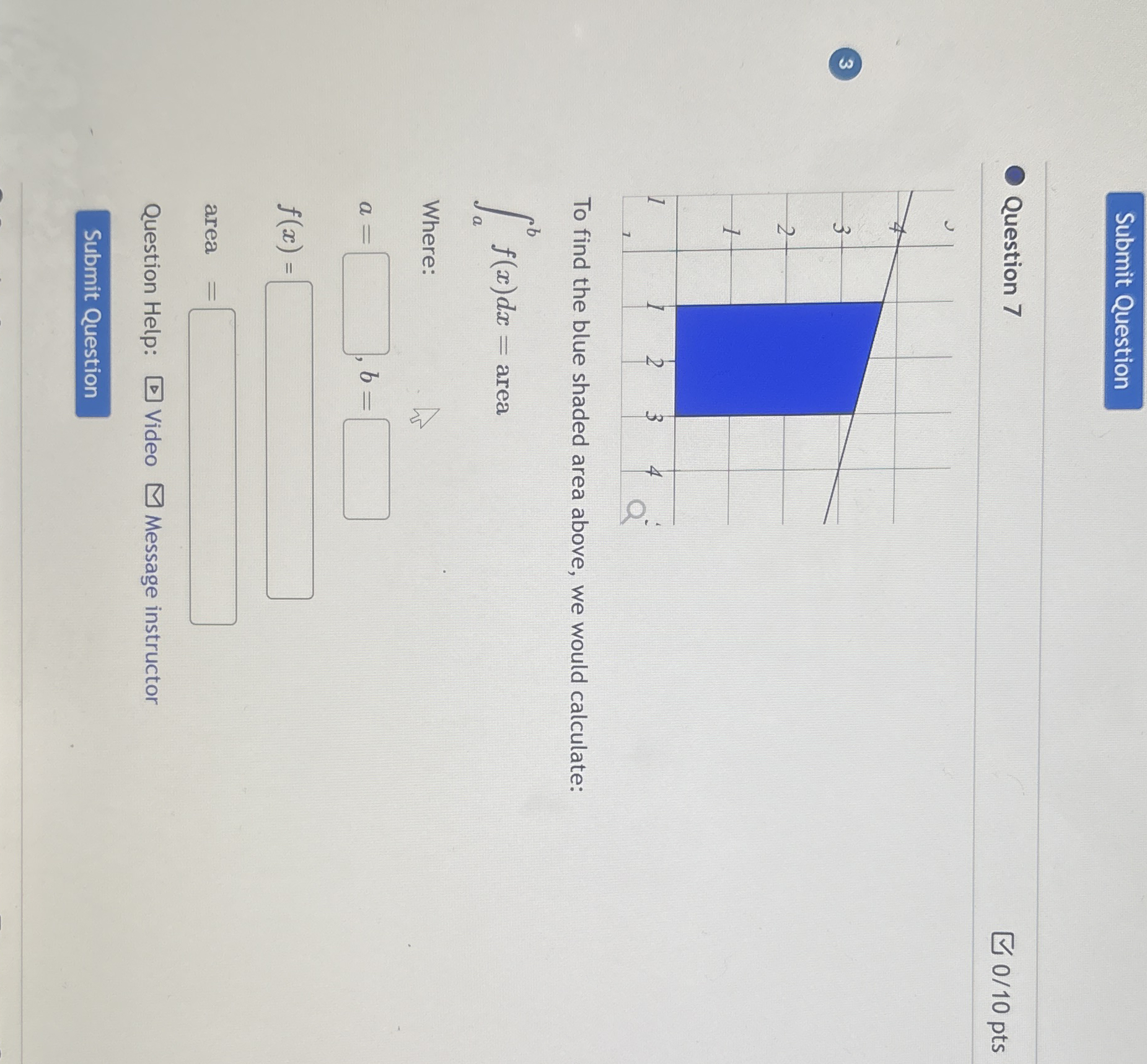 Question 7 0 1 0 pts 3 To find the blue shaded