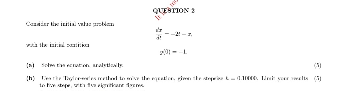 QUESTION 2 Consider the initial value problem d x