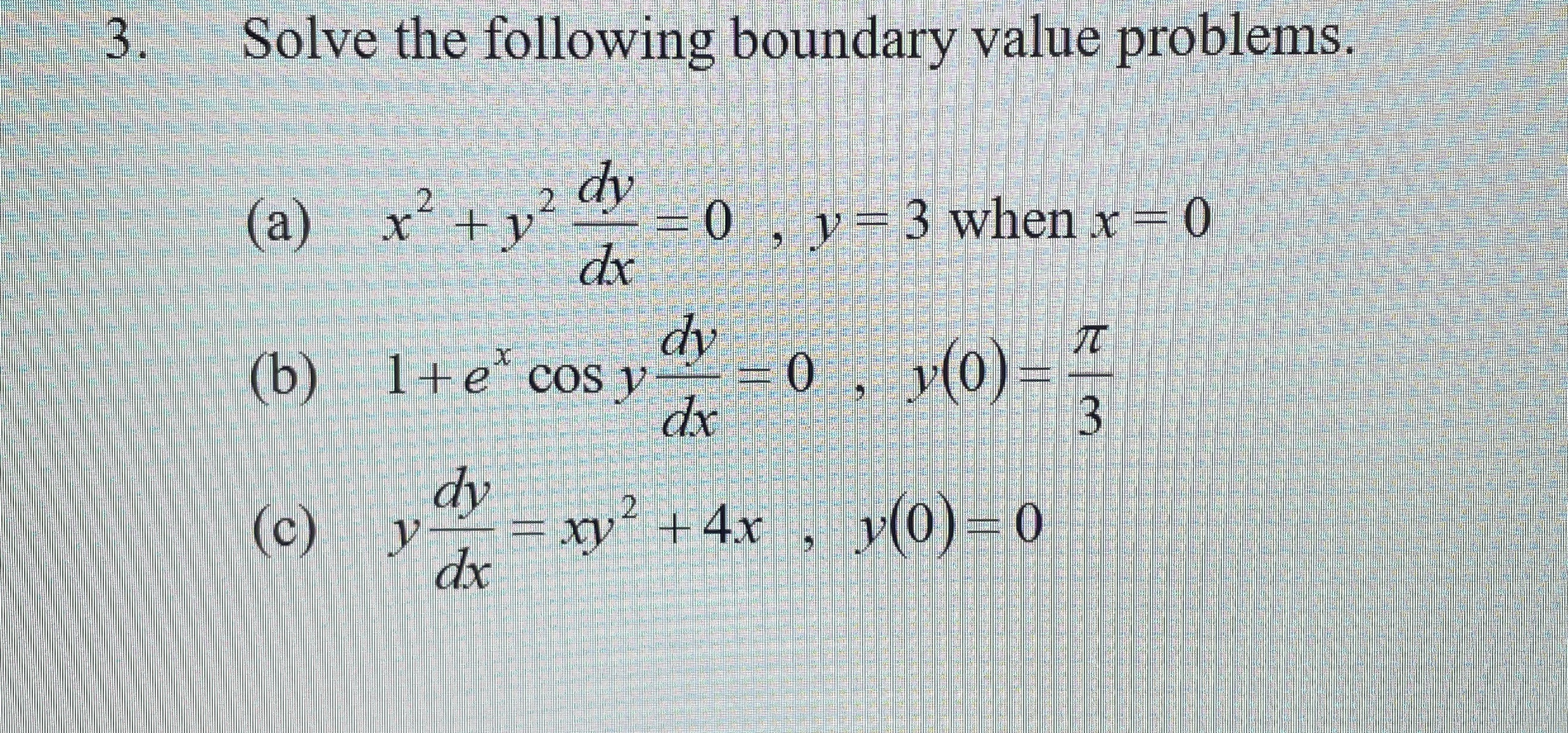 Solve the following boundary value problems using