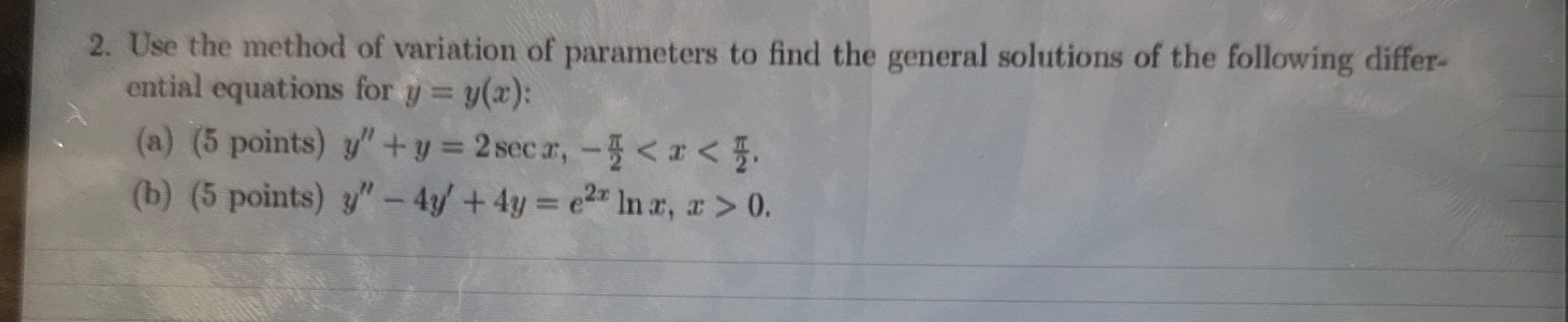 Use the method of variation of parameters to find