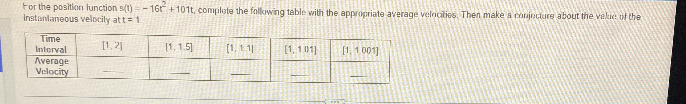 For the position function s ( t ) = - 1 6 t 2 + 1