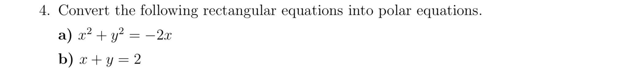 Convert the following rectangular equations into