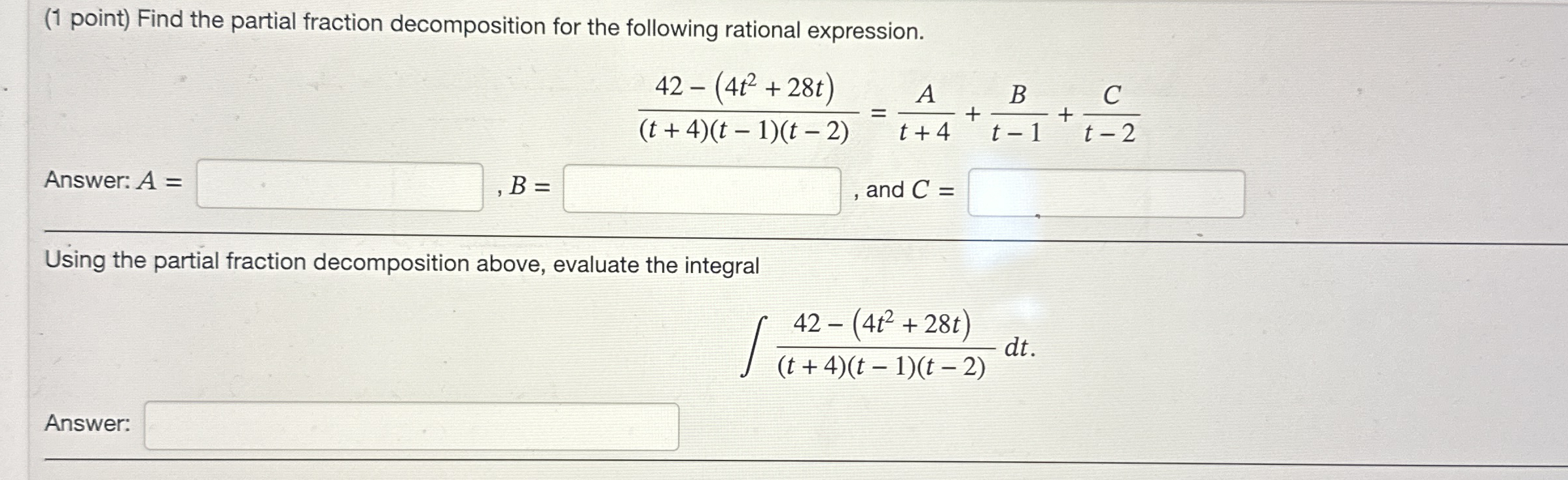 ( 1 point ) Find the partial fraction
