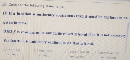 Consider the following statements: ( I ) If a