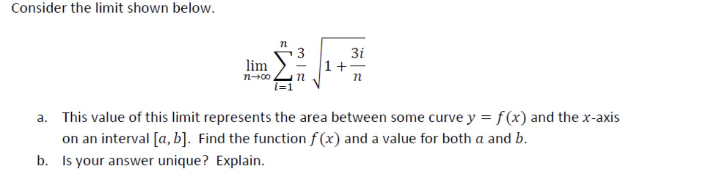 Consider the limit shown below. lim n i = 1 n 3 n