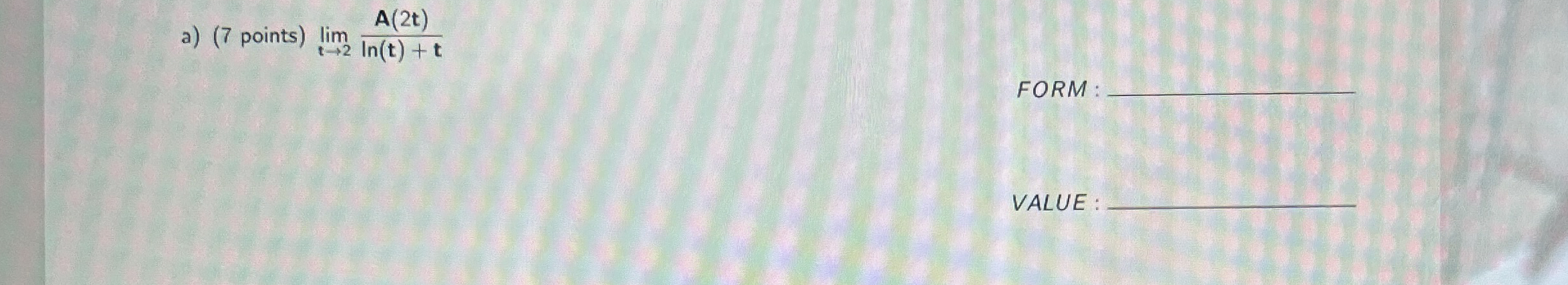 lim t 2 A ( 2 t ) l n ( t ) + t FORM : q , VALUE :