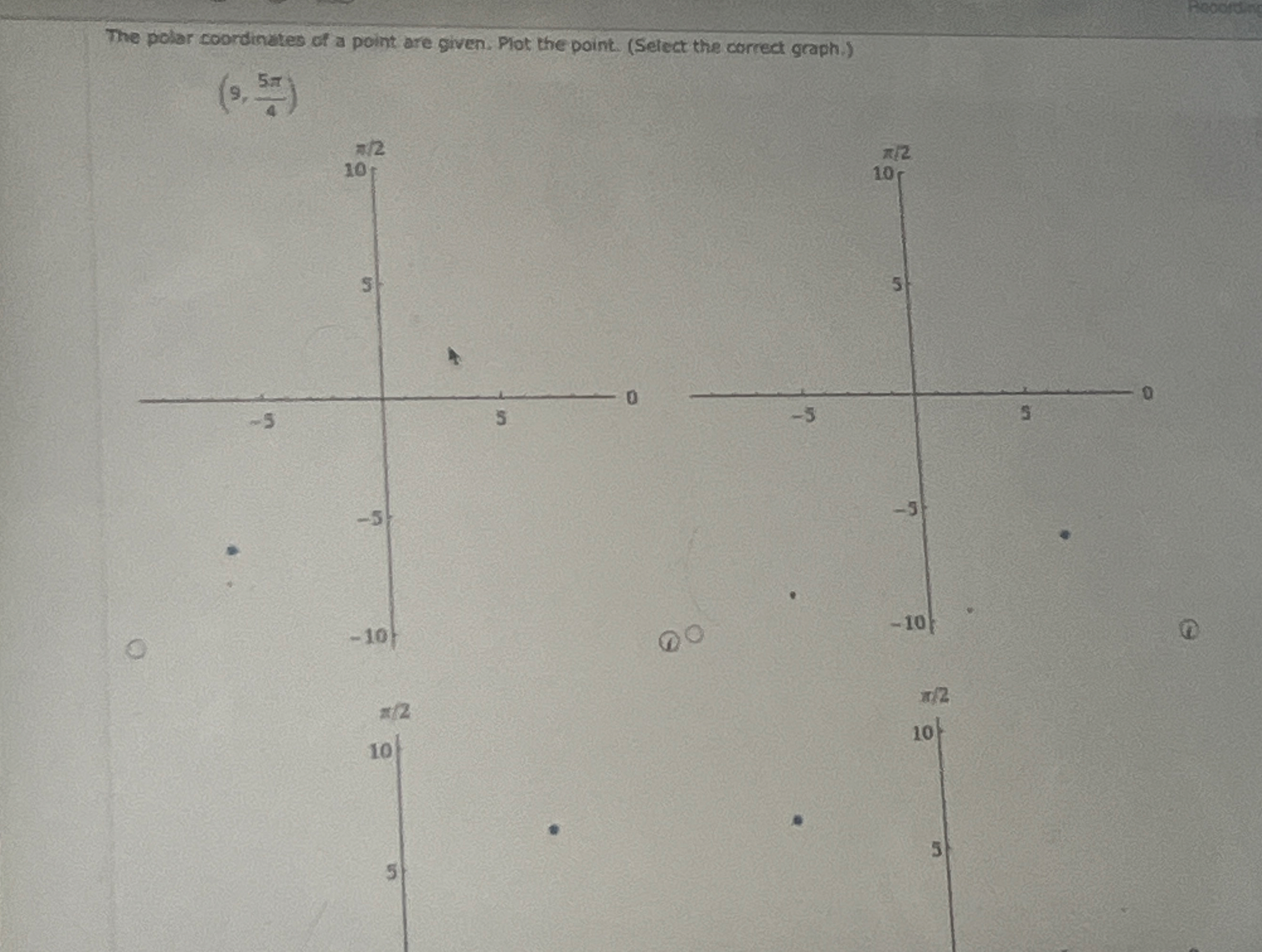 The polar coordinates of a point are given. Plot