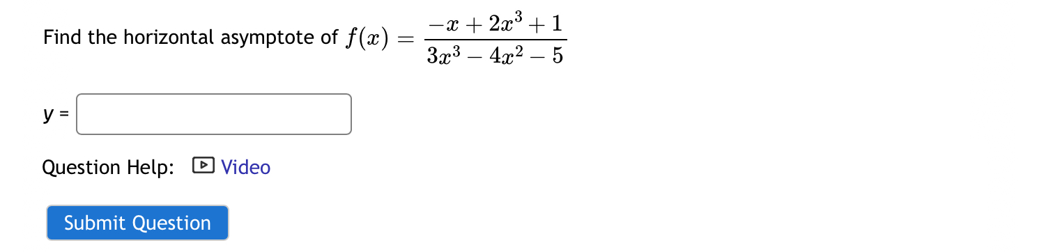 Find the horizontal asymptote of f ( x ) = - x +