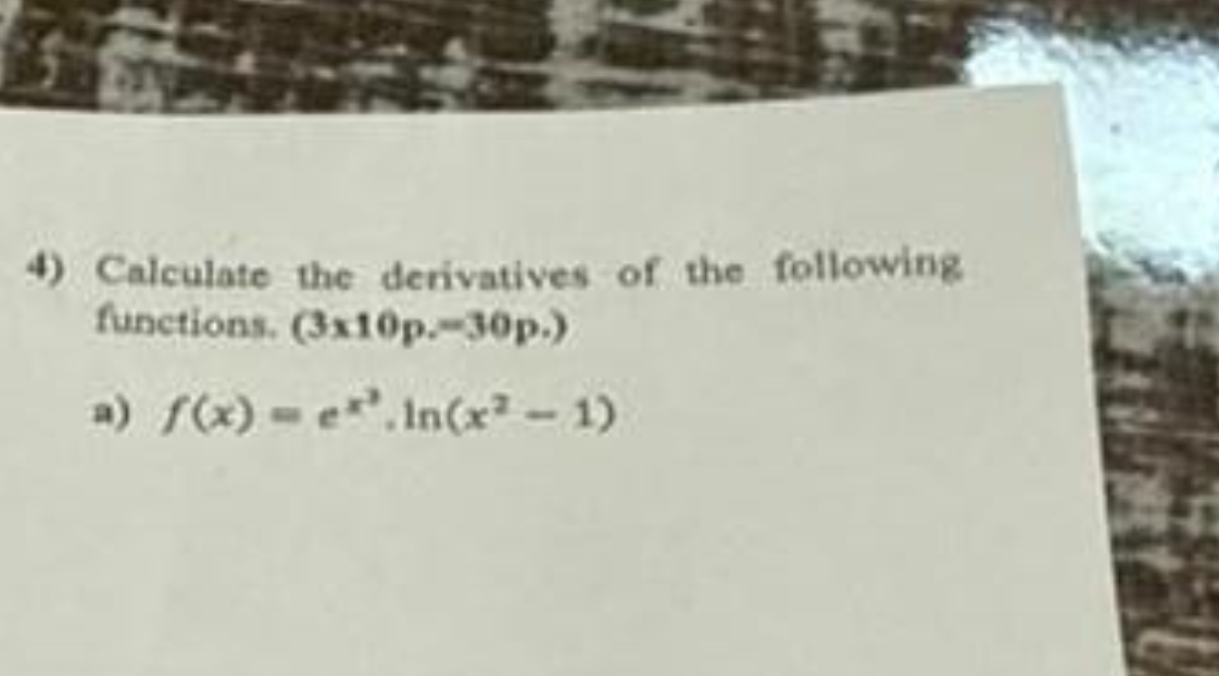 Calculate the derivatives of the following
