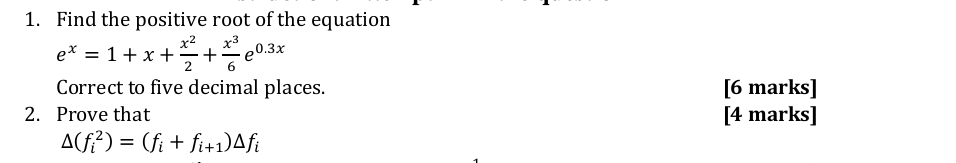 Find the positive root of the equation e x = 1 +