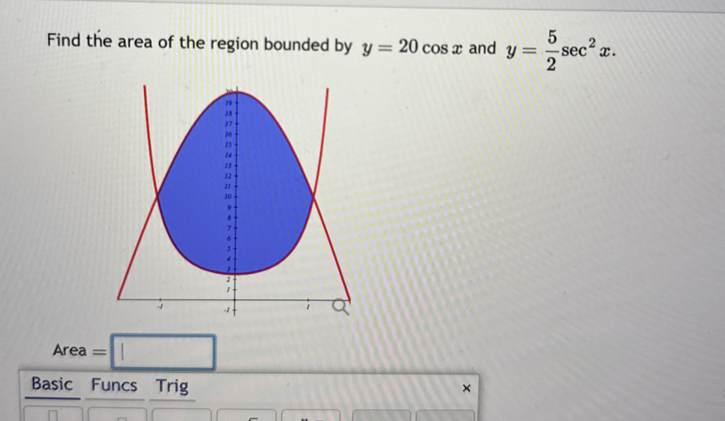 Find the area of the region bounded by y = 2 0 c