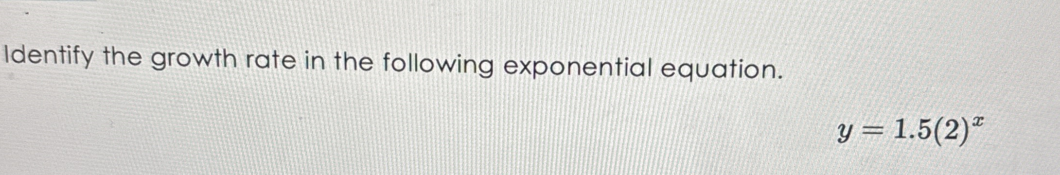 Identify the growth rate in the following