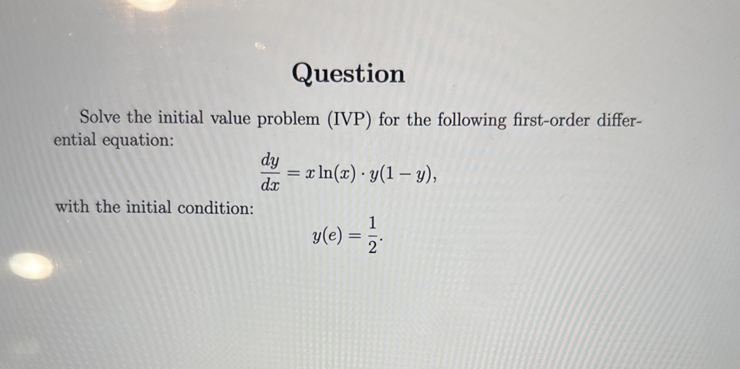 Question Solve the initial value problem ( IVP )