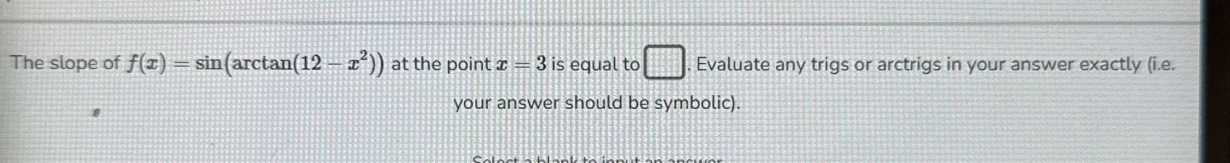 The slope of f ( x ) = s i n ( a r c t a n ( 1 2