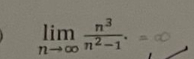 lim n n 3 n 2 - 1 . Prove by defintion