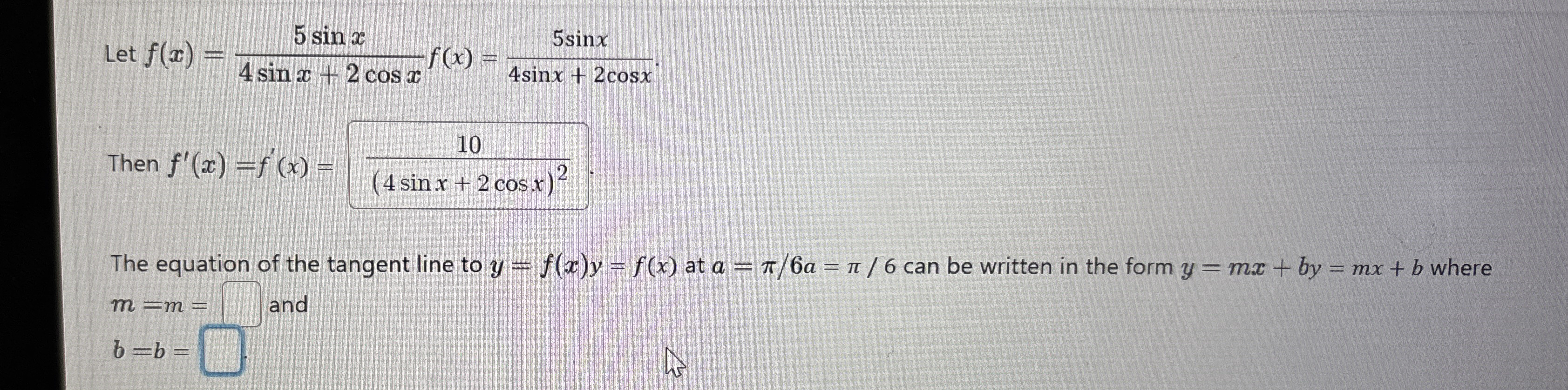 Let f ( x ) = 5 s i n x 4 s i n x + 2 c o s x f (