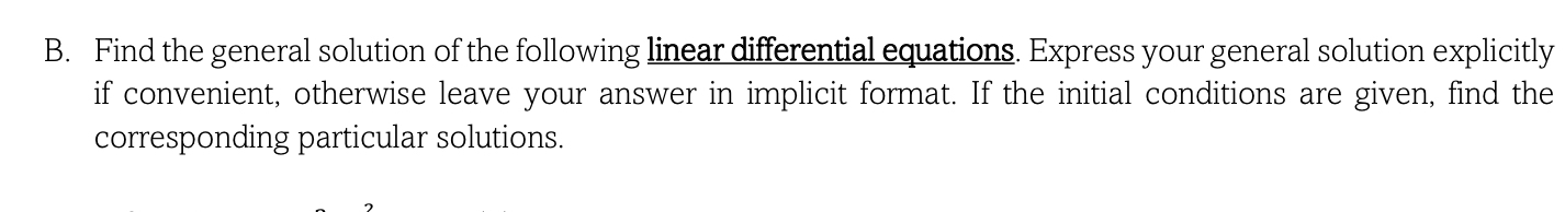 B . Find the general solution of the following