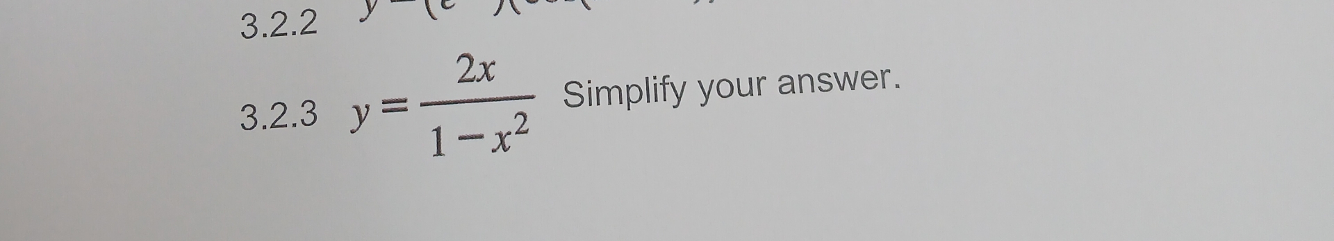 3 . 2 . 3 y = 2 x 1 - x 2 Simplify your answer.