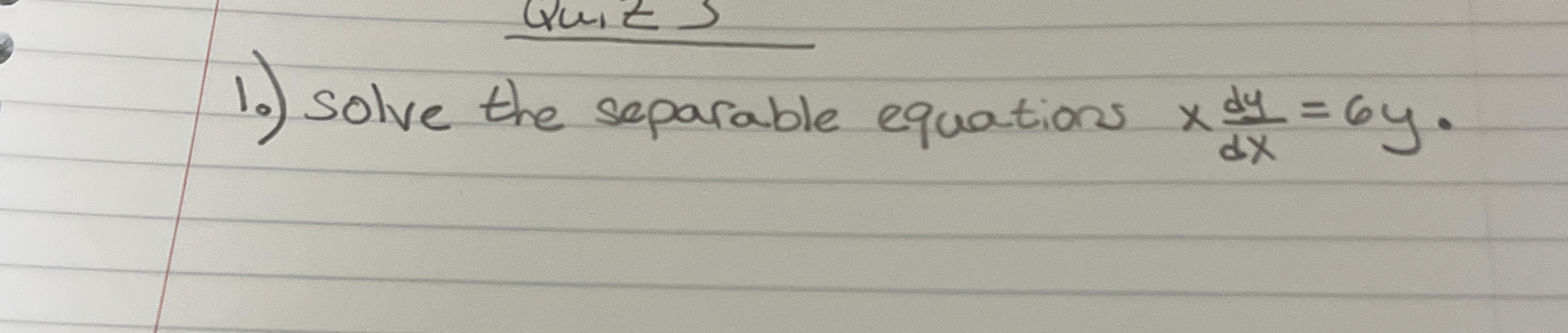 1 . ) Solve the separable equations x d y d x = 6
