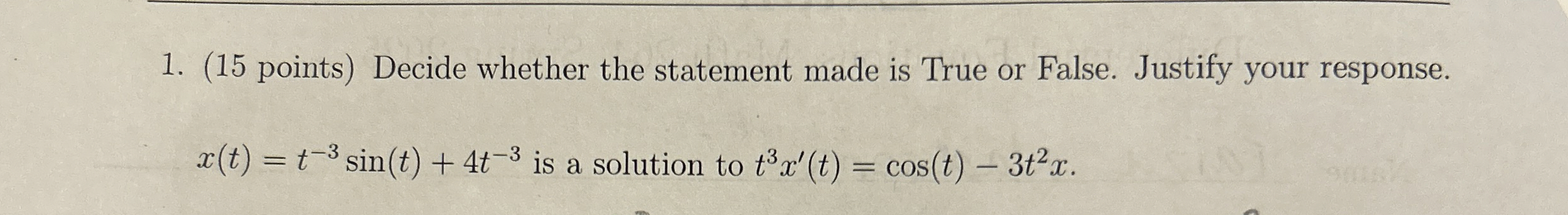 ( 1 5 points ) Decide whether the statement made