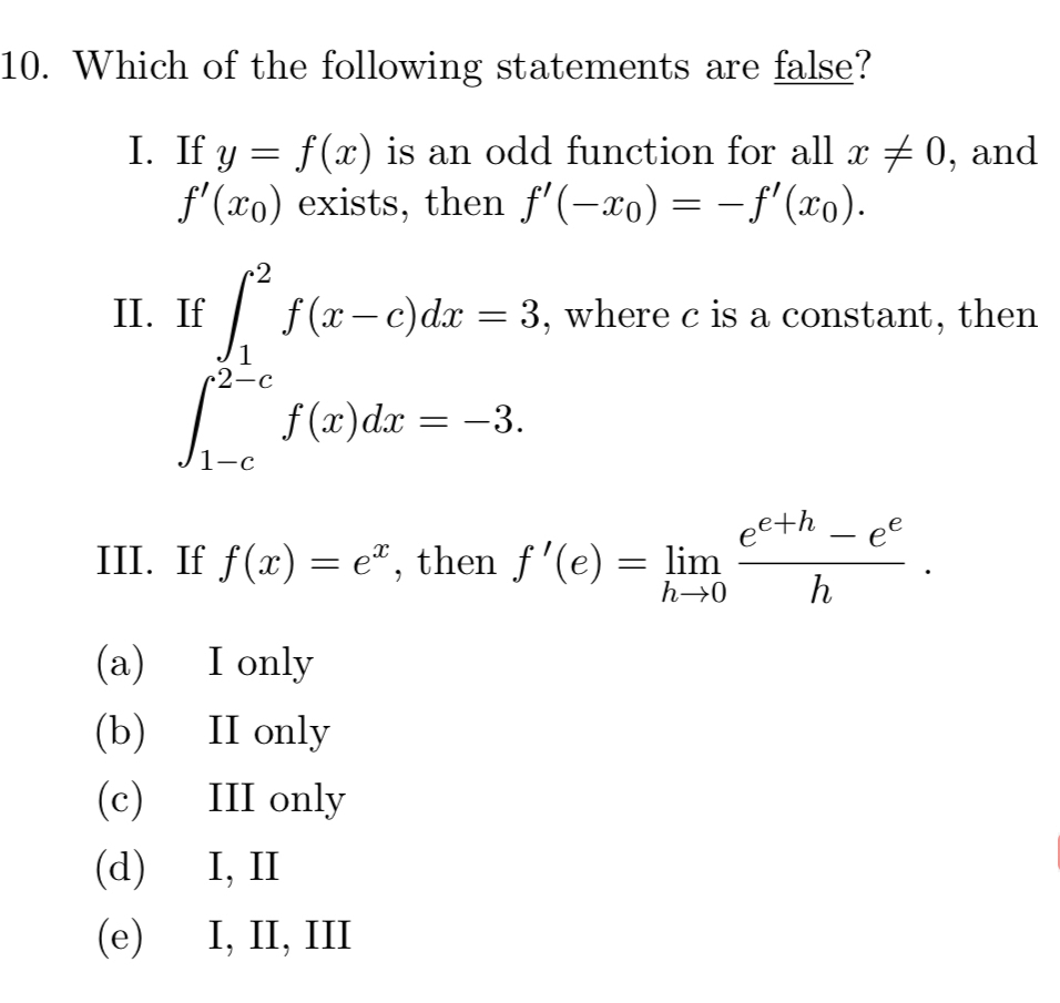 Which of the following statements are false? I.
