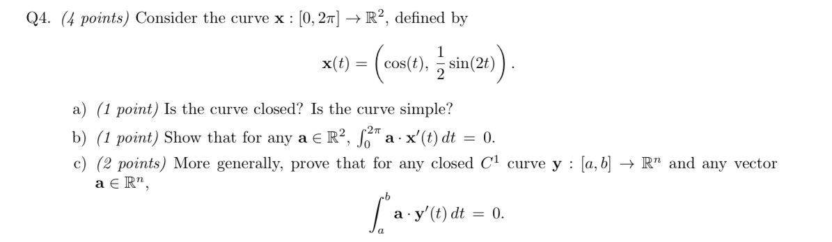 Q 4 . ( 4 points ) Consider the curve x : [ 0 , 2