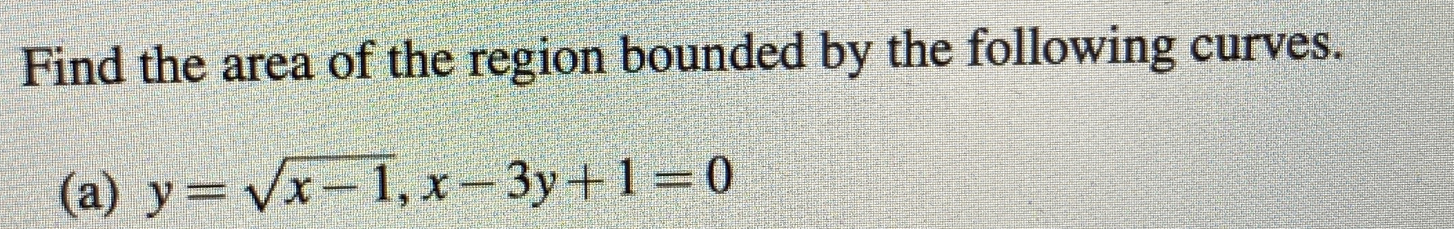 Find the area of the region bounded by the
