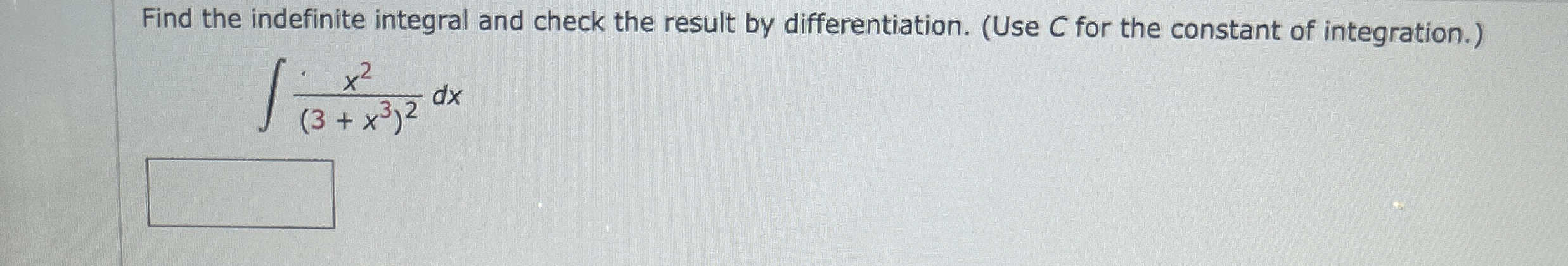 Find the indefinite integral and check the result