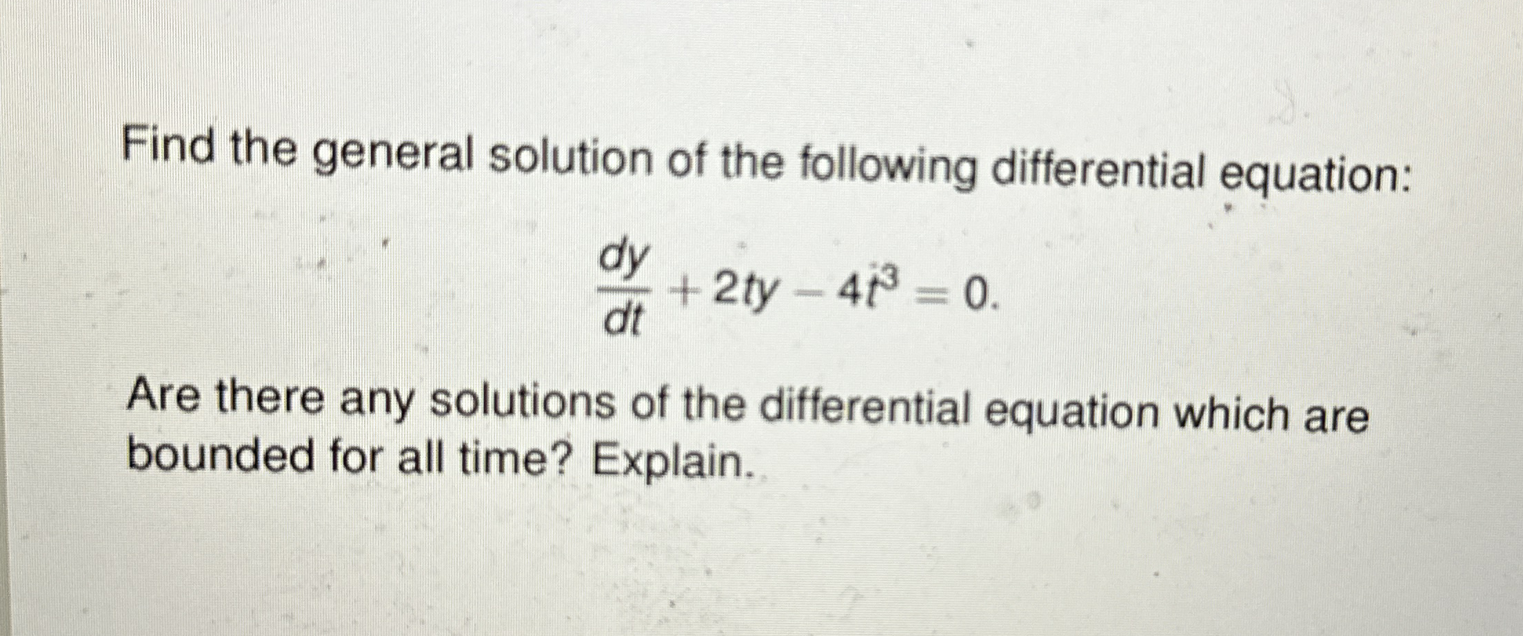 Find the general solution of the following