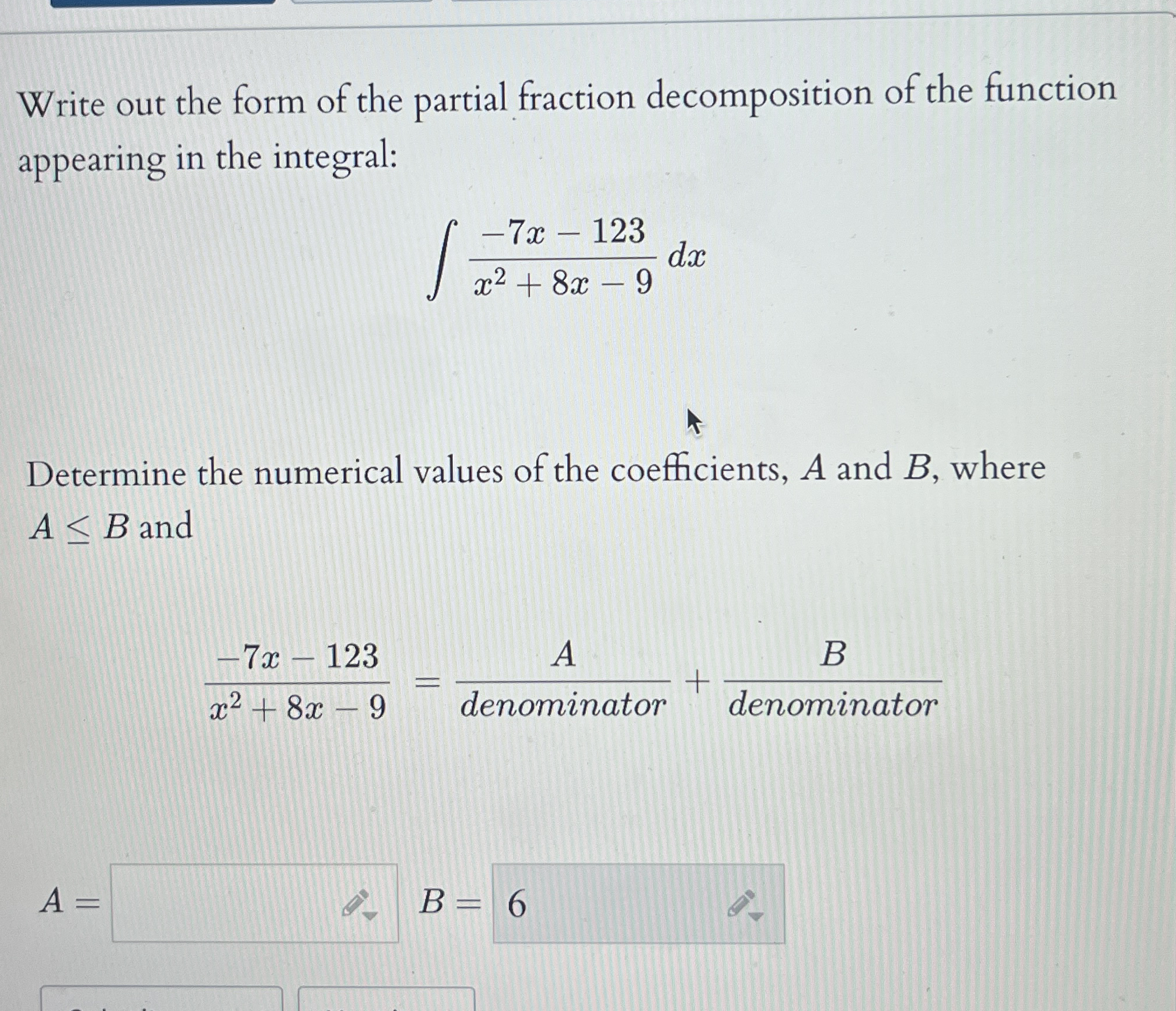 Write out the form of the partial fraction