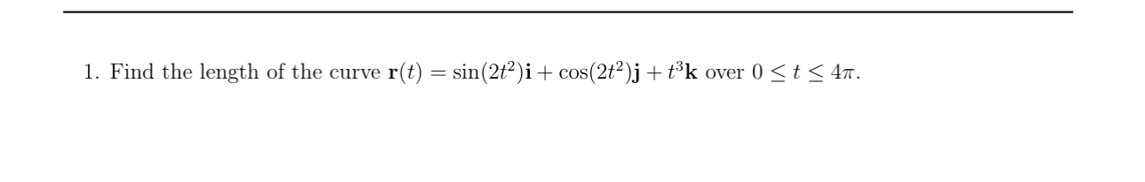 Find the length of the curve r ( t ) = s i n ( 2