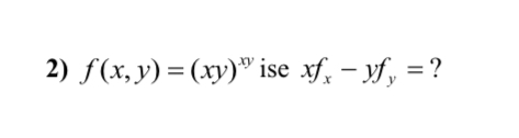f ( x , y ) = ( x y ) x y ise x f x - y f y = ?