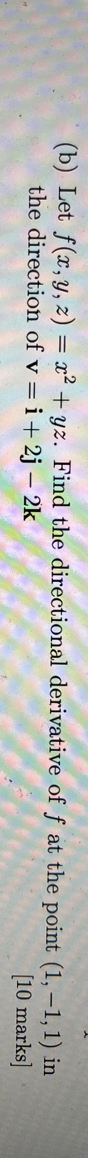 ( b ) Let f ( x , y , z ) = x 2 + y z . Find the