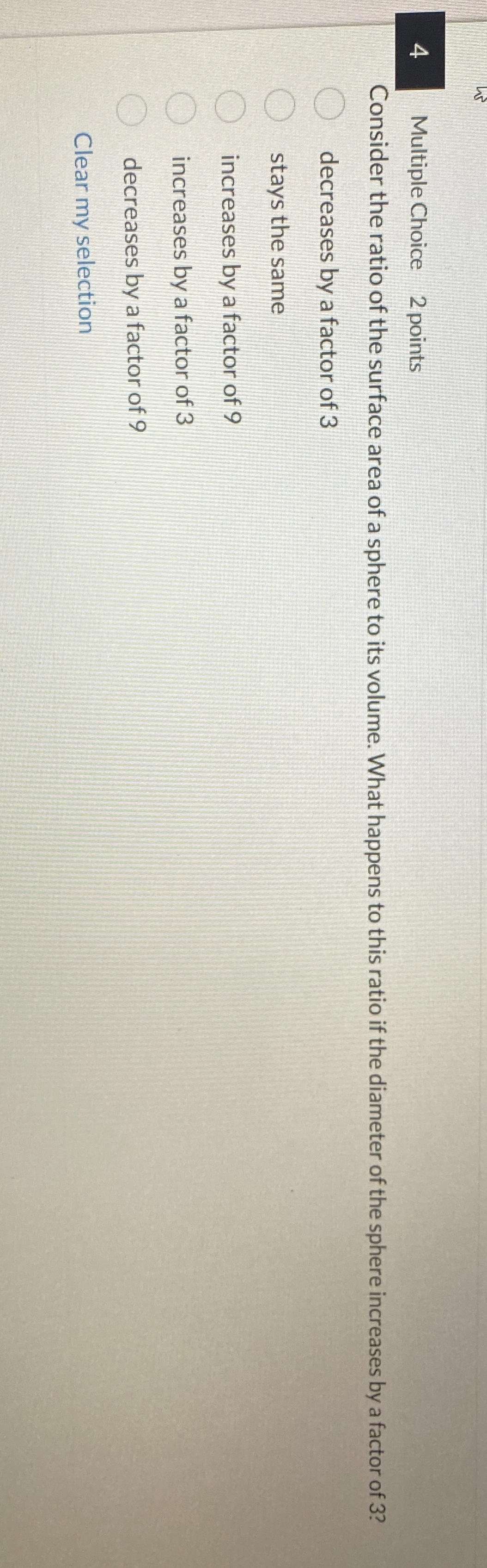 4 Multiple Choice 2 points Consider the ratio of