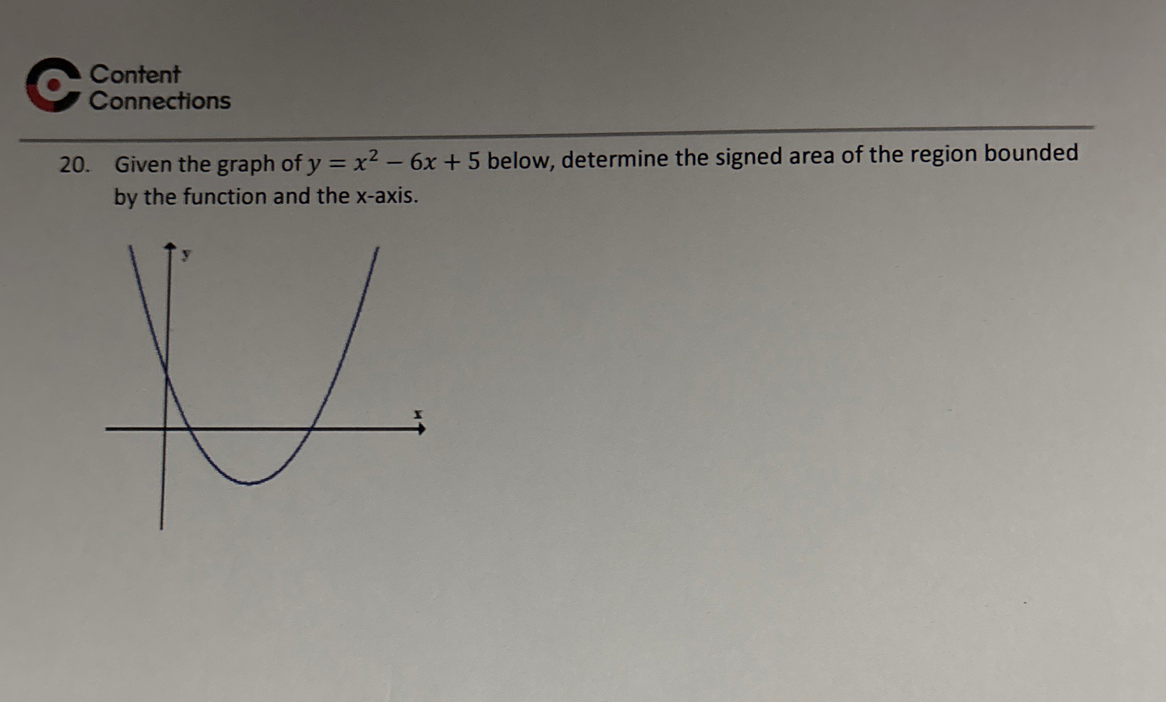 Content Connections 2 0 . Given the graph of y =