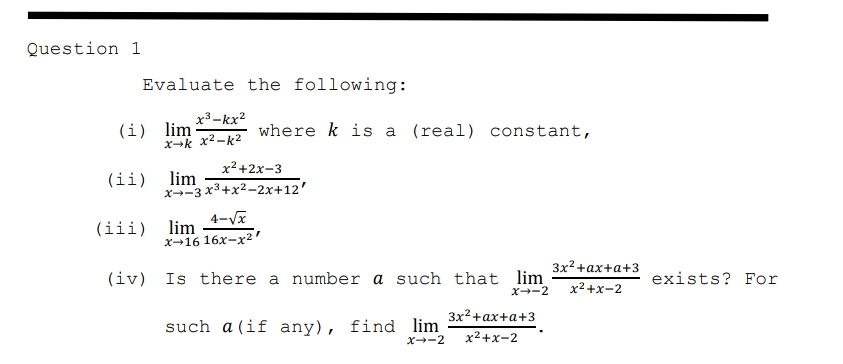 Question 1 Evaluate the following: ( i ) lim x k