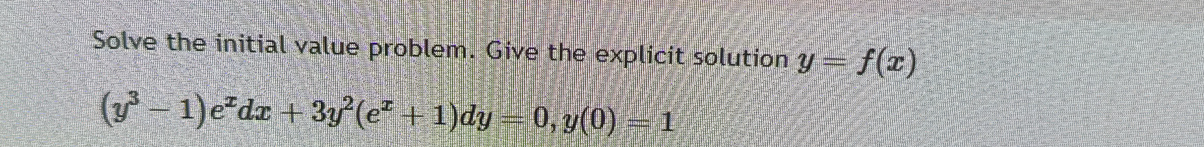 Solve the initial value problem. Give the