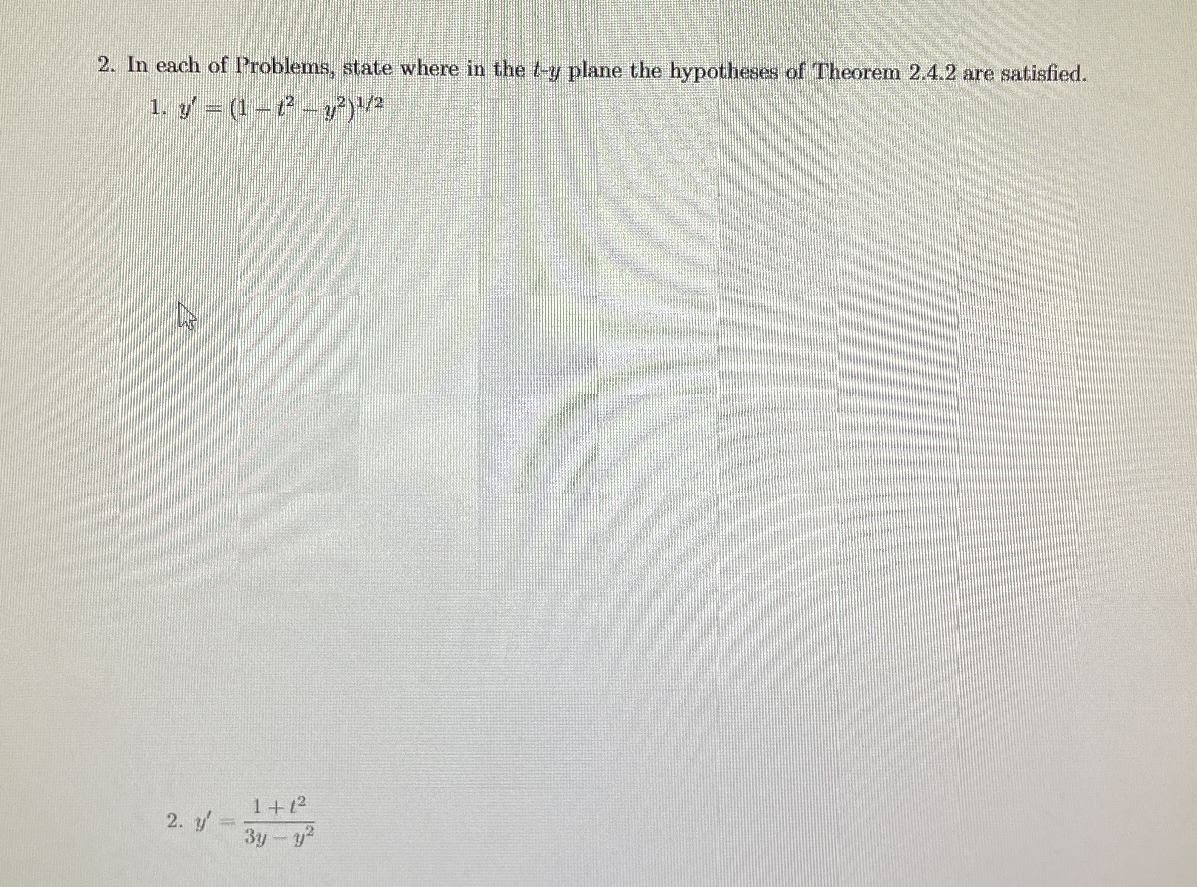 In each of Problems, state where in the t - y