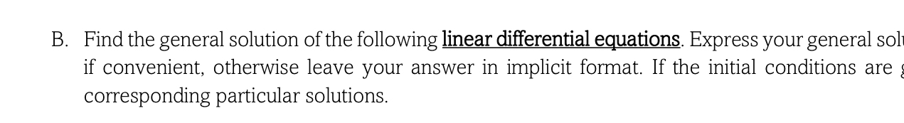 B . Find the general solution of the following