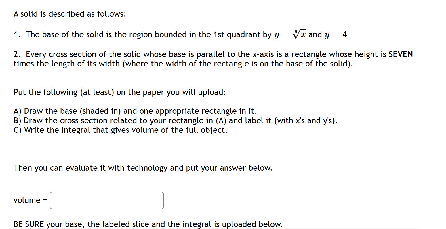 A solid is described as follows: 1 . The base of