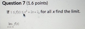 Question 7 ( 1 . 6 points ) If 1 f ( x ) x 2 + 2