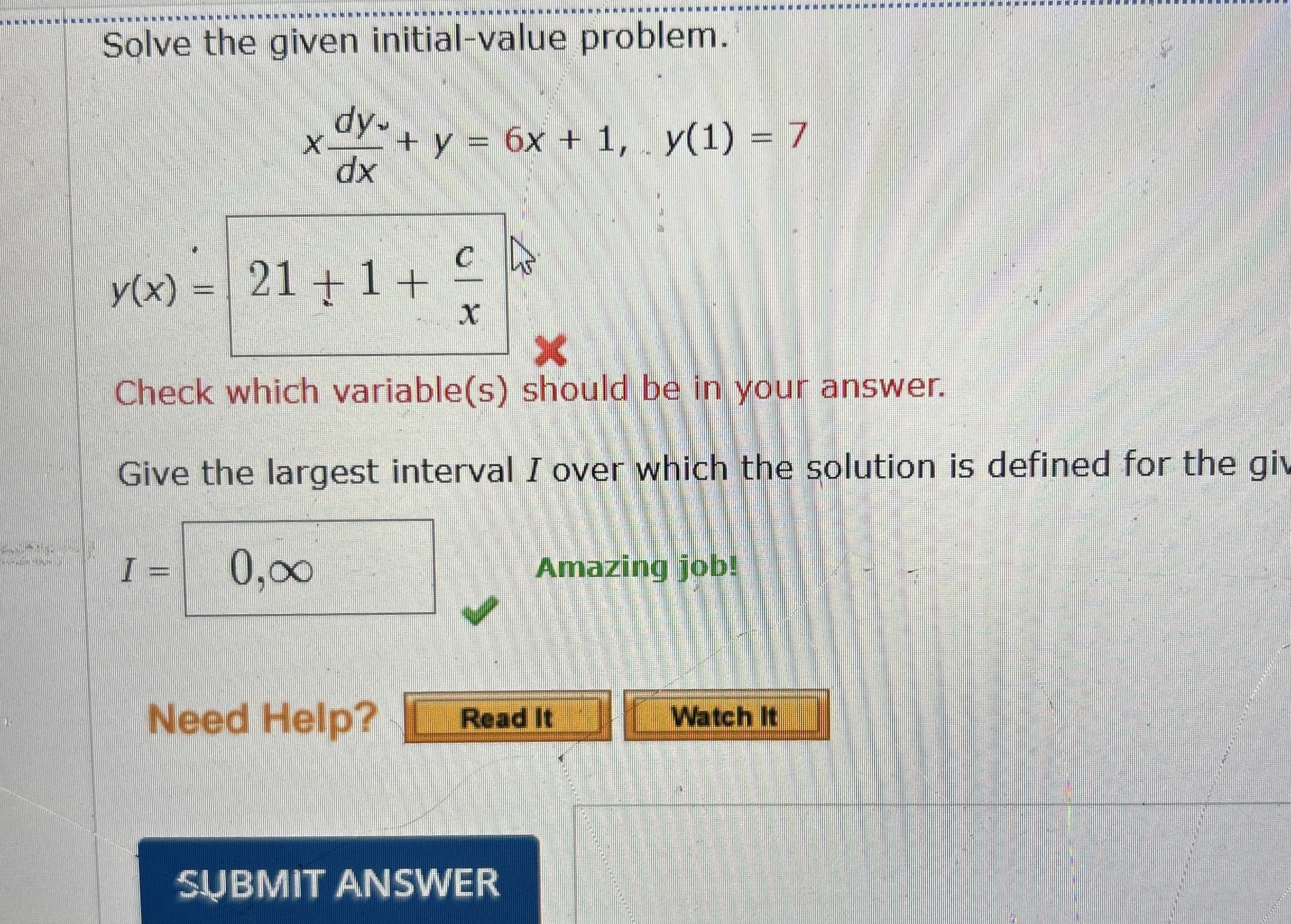 Solve the given initial - value problem. x d y d