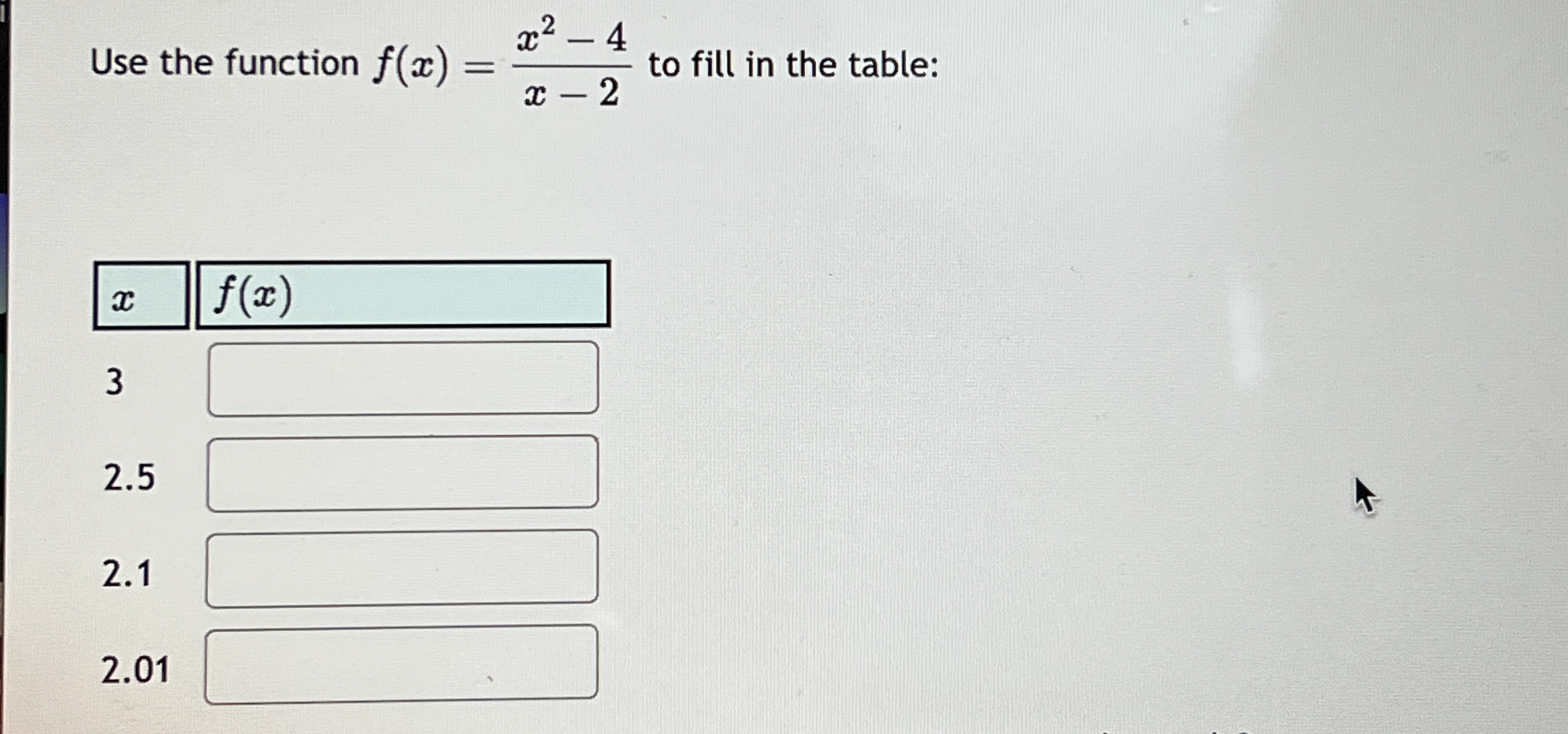 Use the function f ( x ) = x 2 - 4 x - 2 to fill