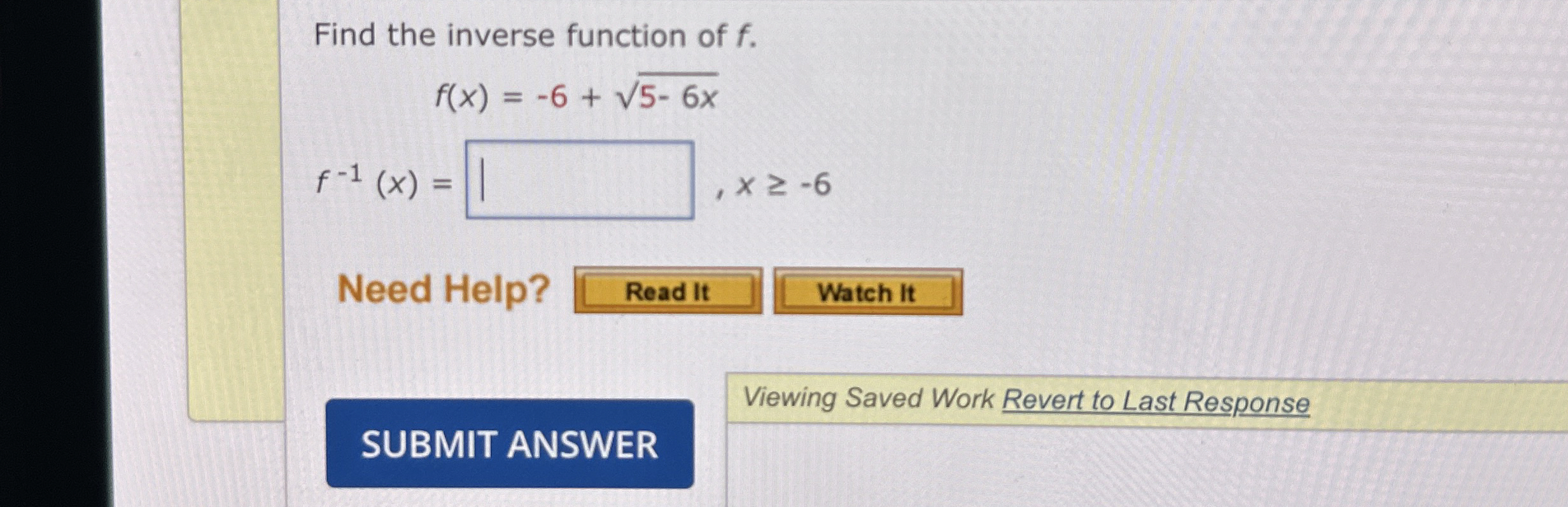 Find the inverse function of f . f ( x ) = - 6 +